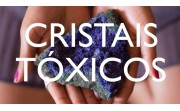Cristais Tóxicos
